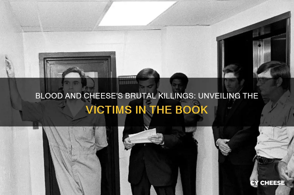 who did blood and cheese kill in the book