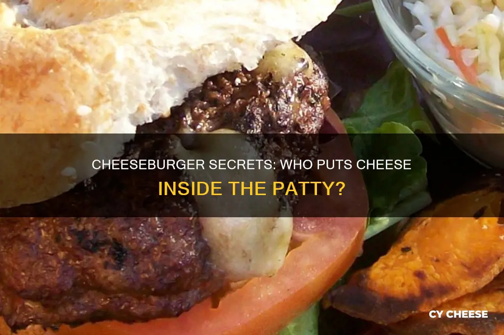 who has cheeseburgers with cheese in inside the burger