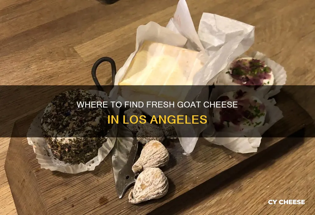 who has raw goat cheese in la