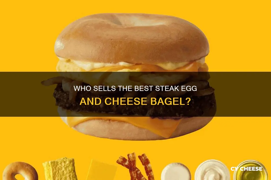 who has the steak egg and cheese bagel