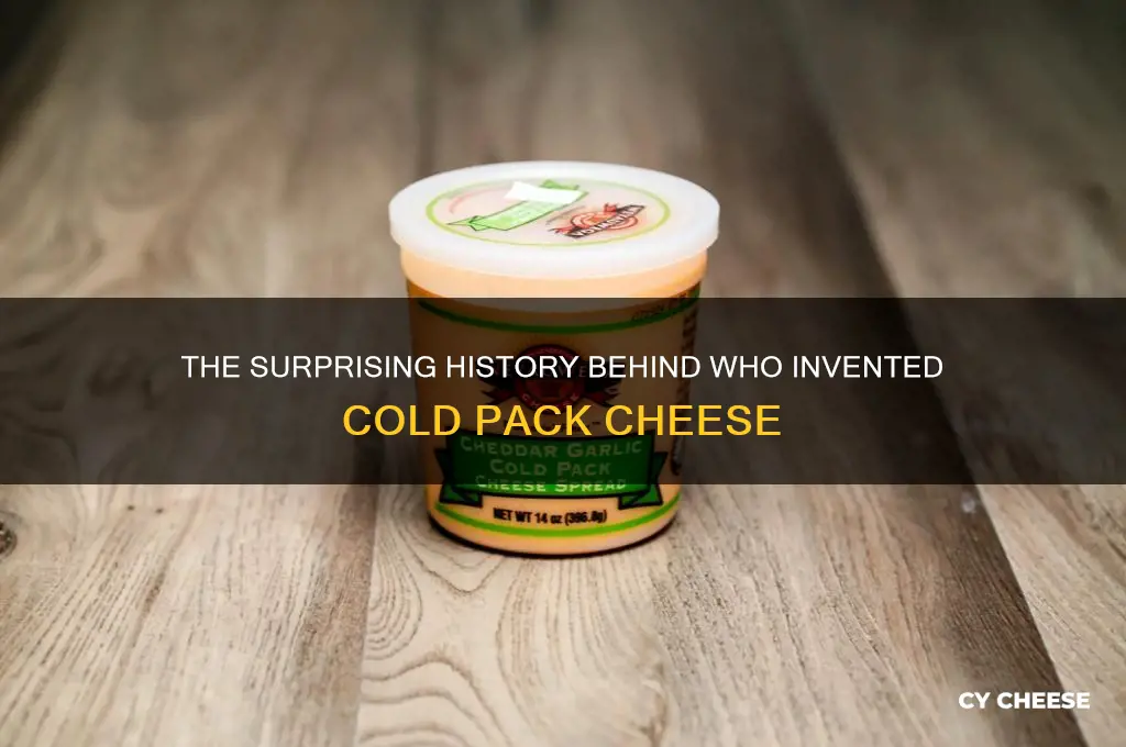 who invented cold pack cheese