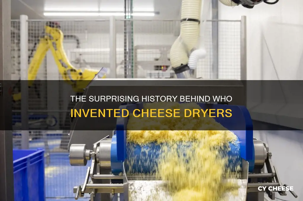 who invented the cheese dryers