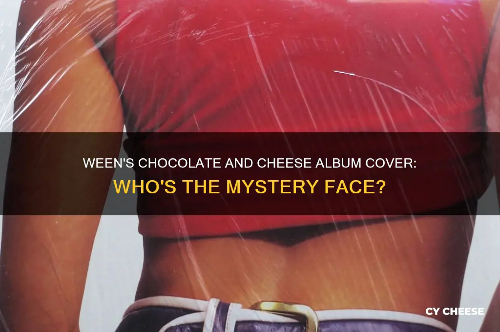 who is on the cover of ween chocolate and cheese