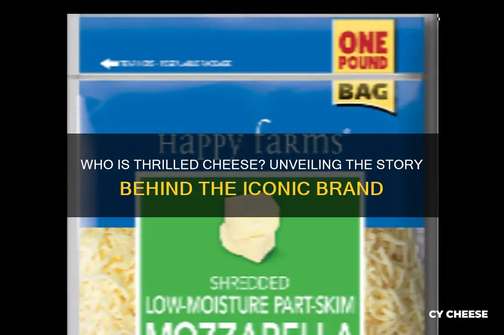 who is thrilled cheese
