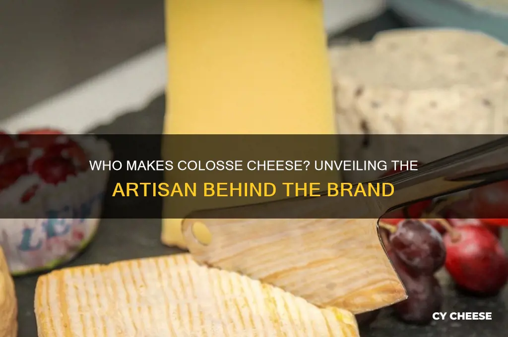 who maakes colosse cheese