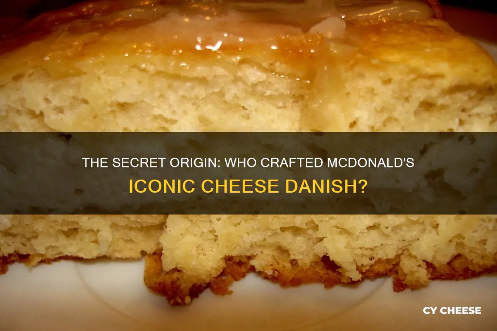 who made mcdonalds cheese danish