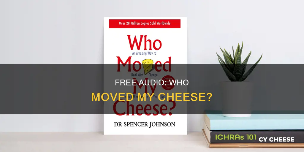 who moved my cheese audio free