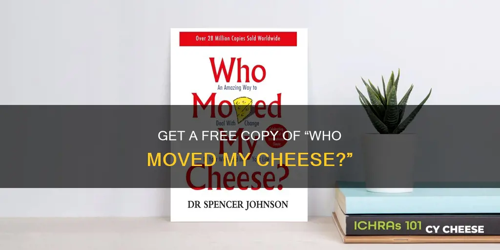 who moved my cheese free copy
