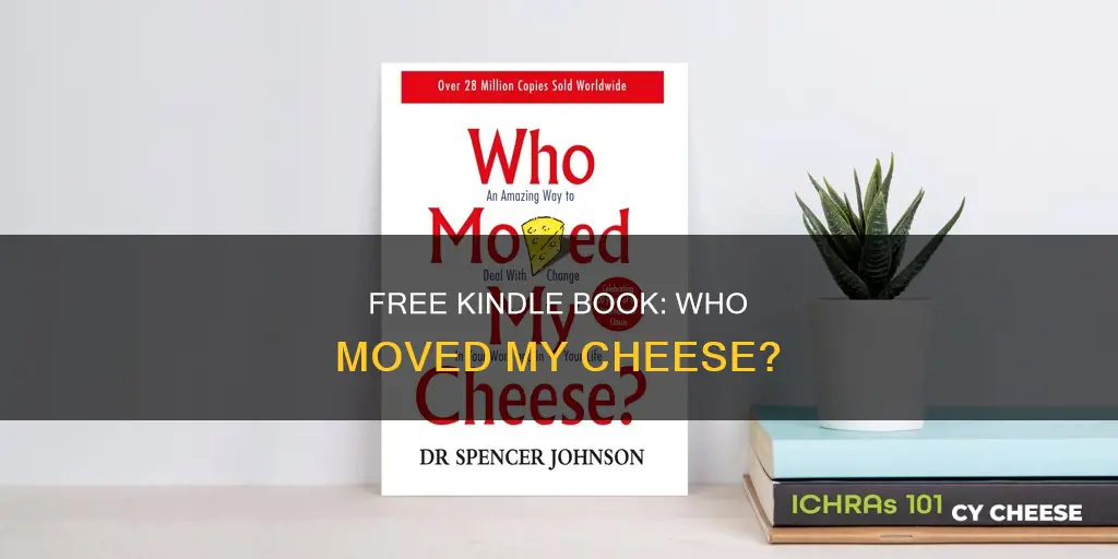 who moved my cheese kindle free