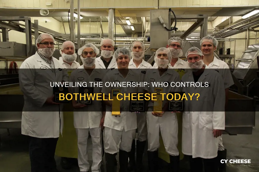who owns bothwell cheese
