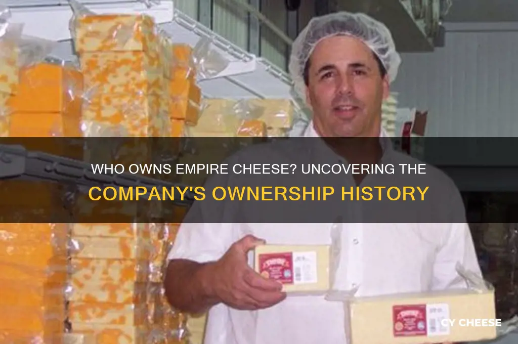 who owns empire cheese
