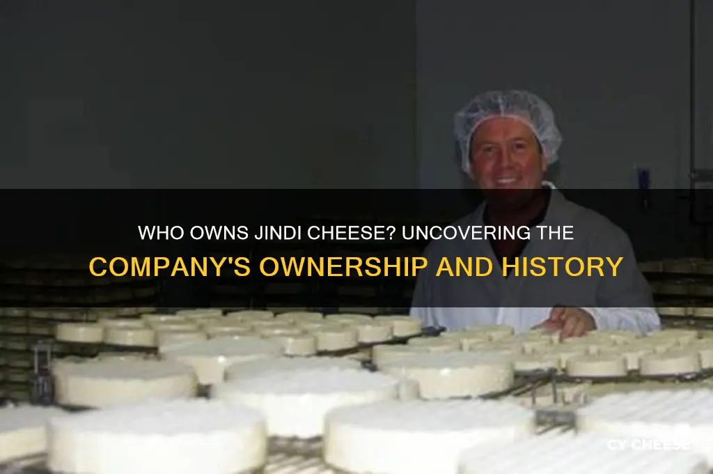 who owns jindi cheese
