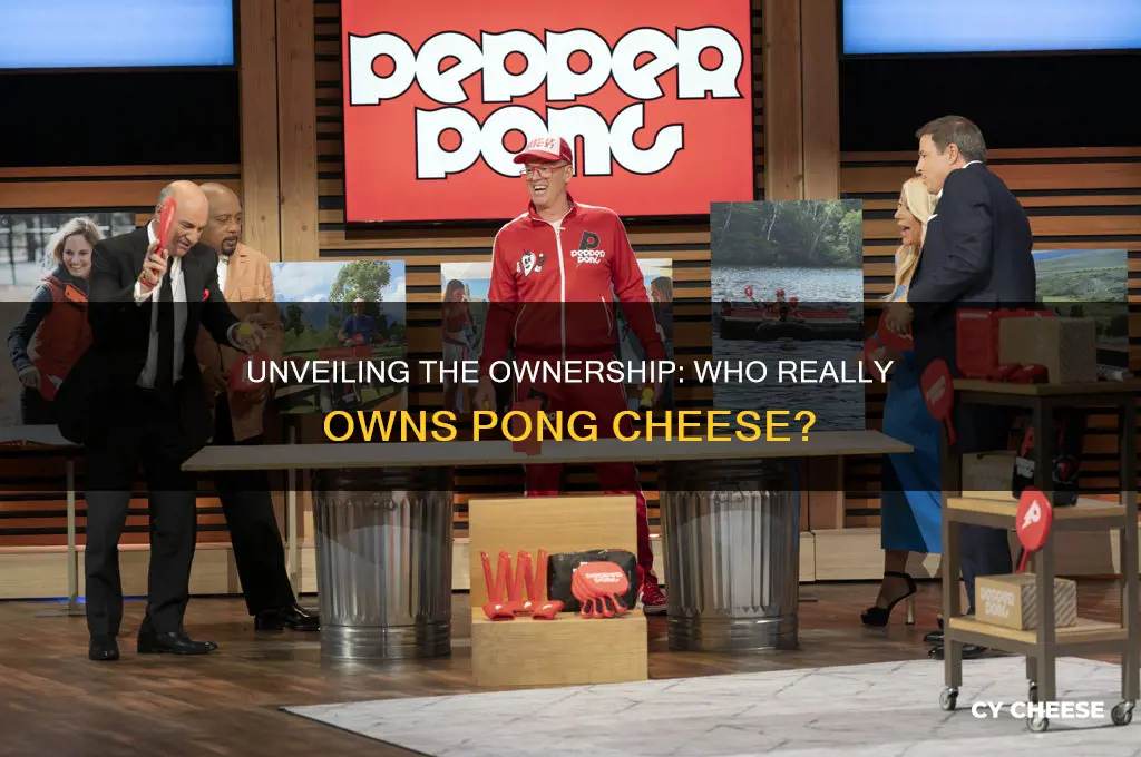 who owns pong cheese
