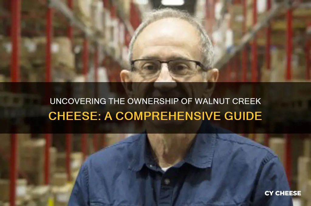 who owns walnut creek cheese