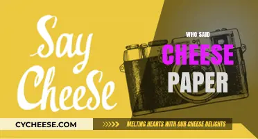 Who Said Cheese Paper? Unraveling the Mystery Behind the Phrase