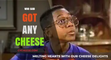 Who Said 'Got Any Cheese'? Unraveling the Mystery Behind the Quote