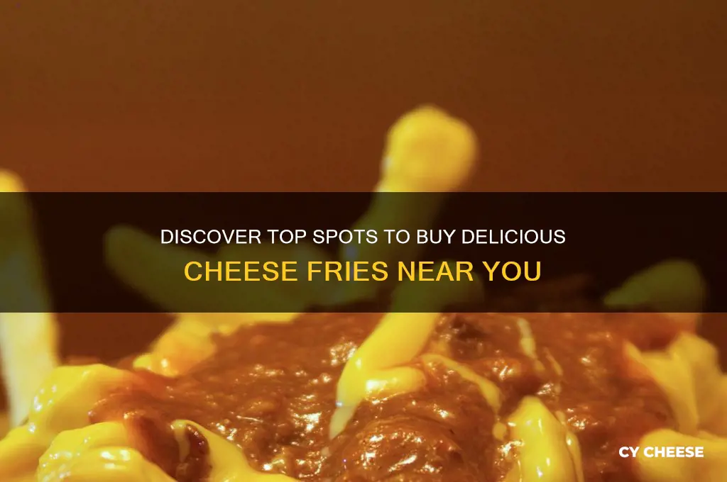 who sell cheese fries