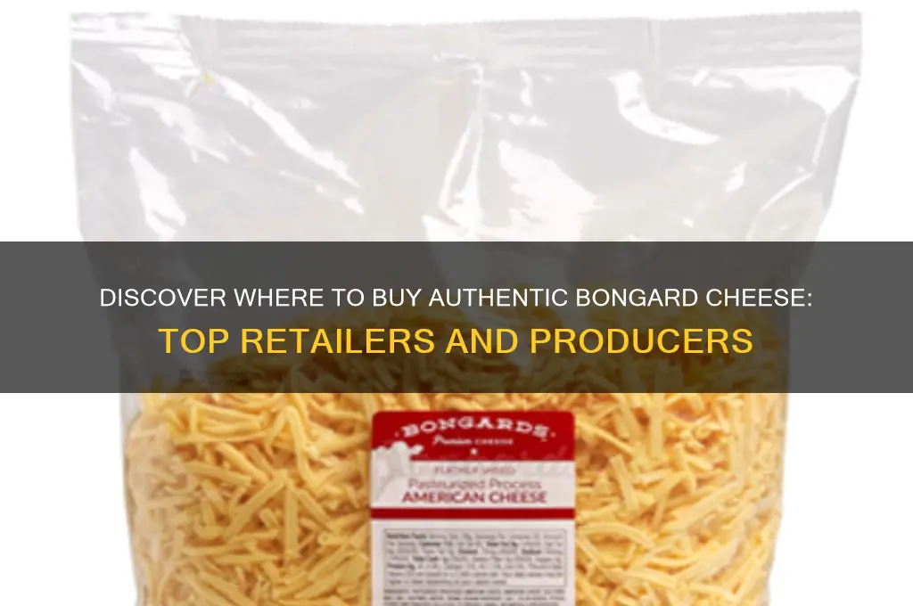 who sells bongard cheese
