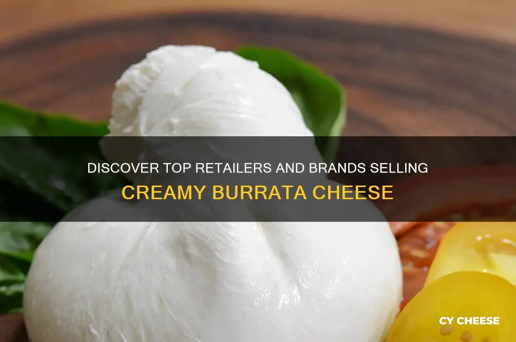 who sells burrata cheese