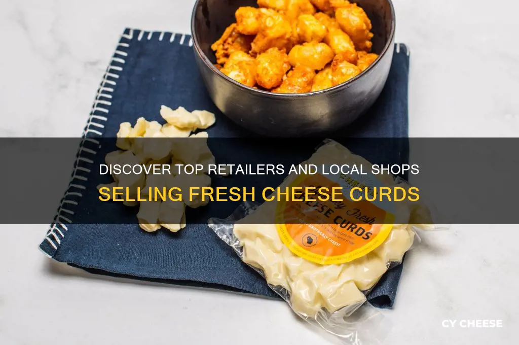 who sells cheese curds