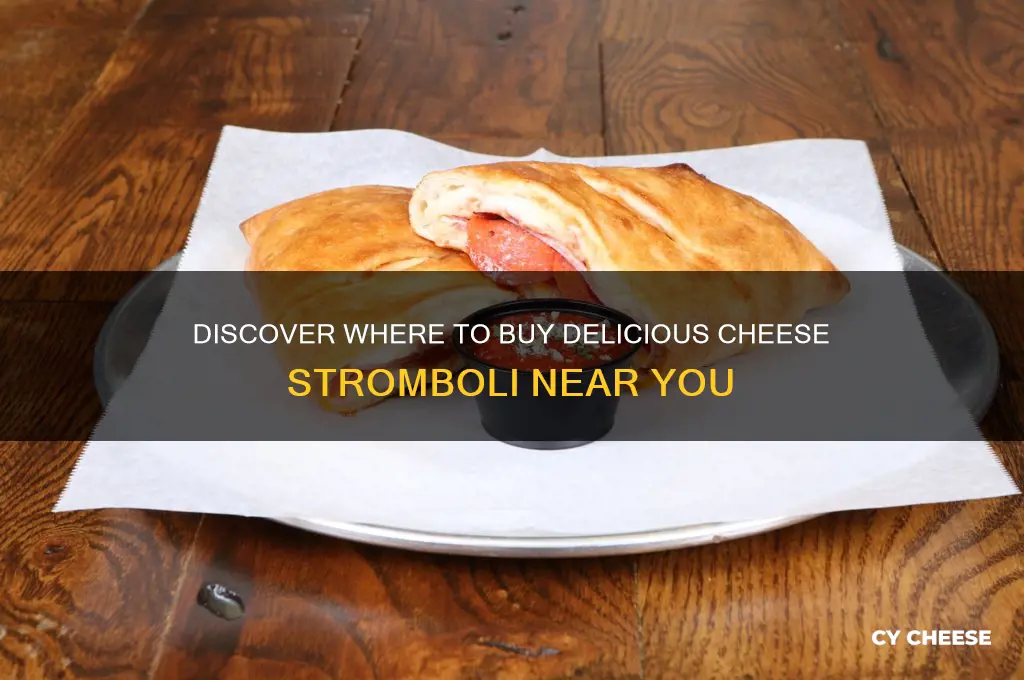 who sells cheese stromboli