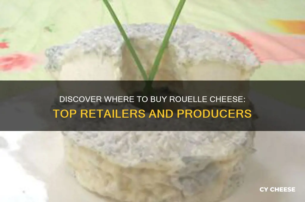 who sells rouelle cheese