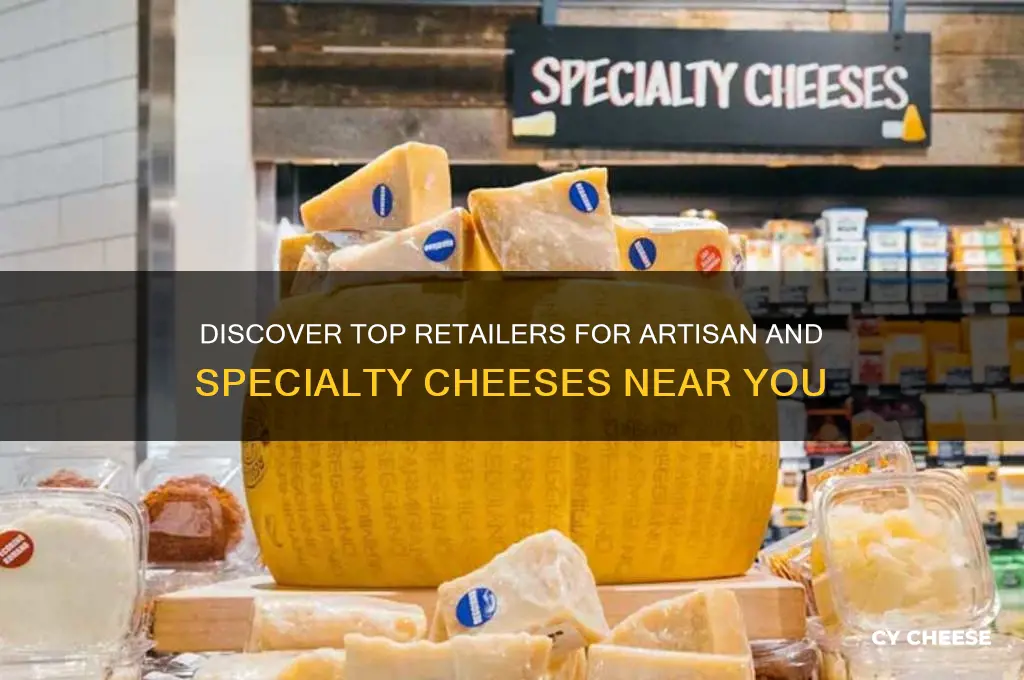 who sells specialty cheeses