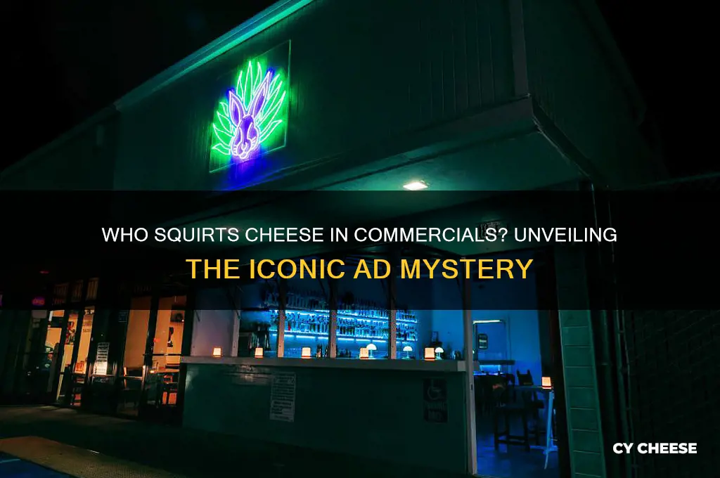who squirts cheese in commercial