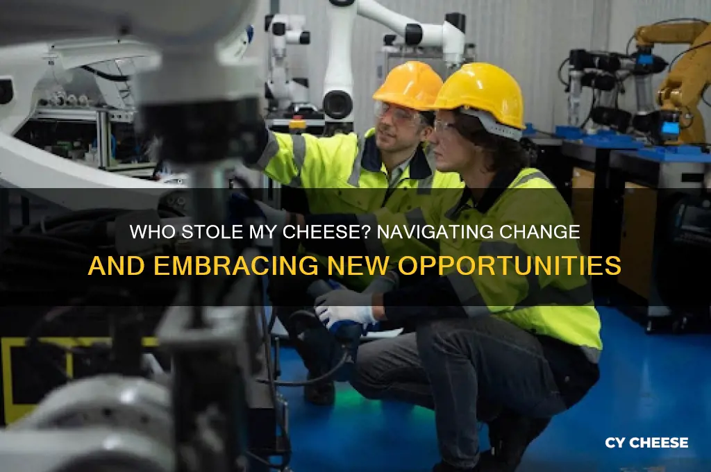 who steal my cheese