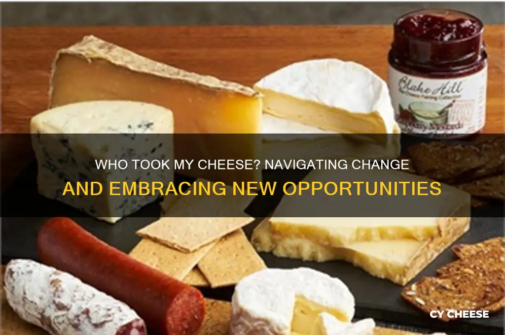 who took my cheese