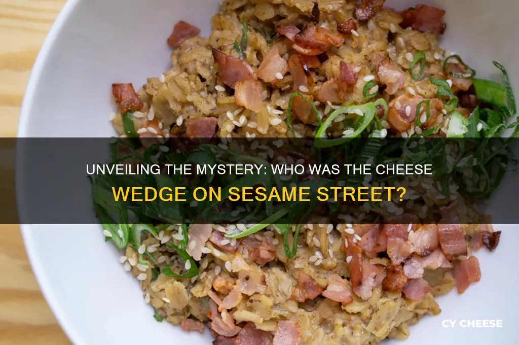 who was the cheese wedge on sesame street