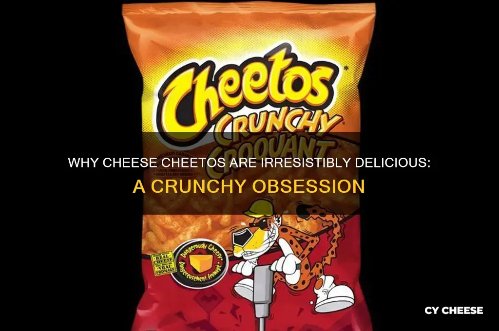 why are cheese cheetos so good