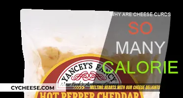 Cheese Curds: Why So Many Calories?