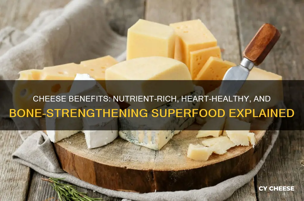 why are cheese good for you