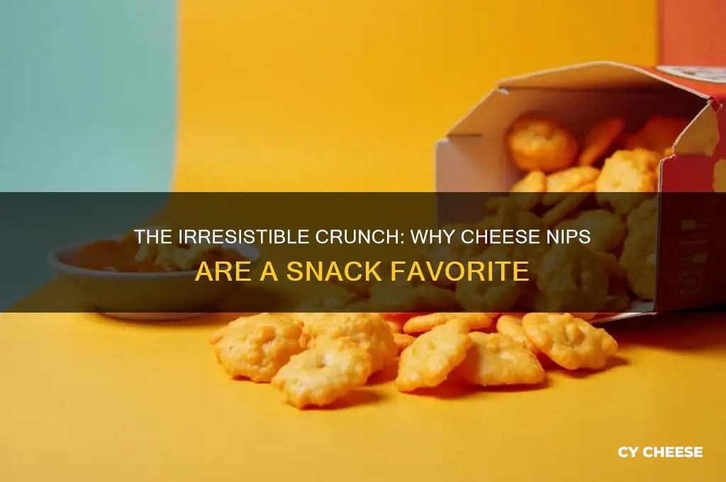 why are cheese nips so good