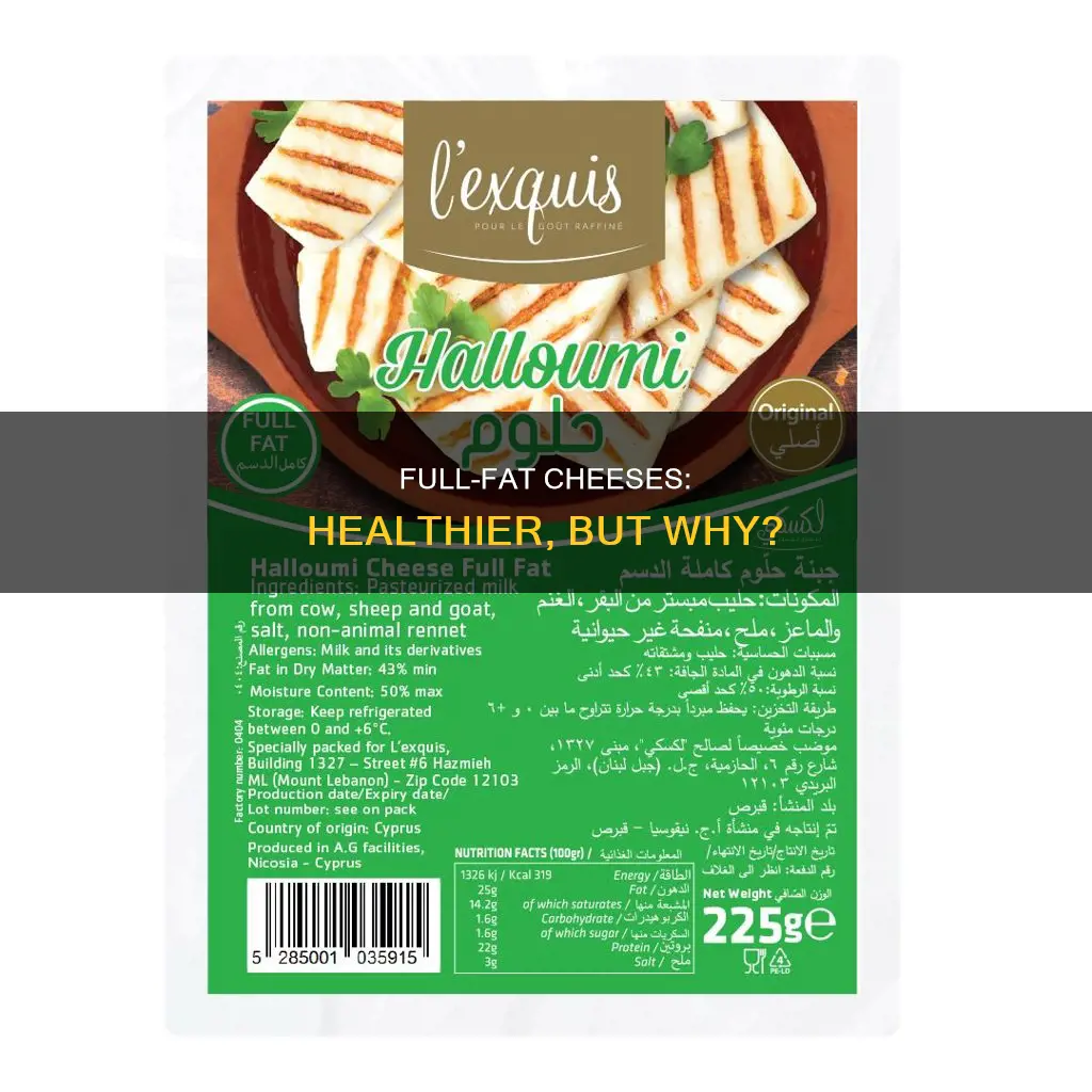 why are full fat cheeses healthier