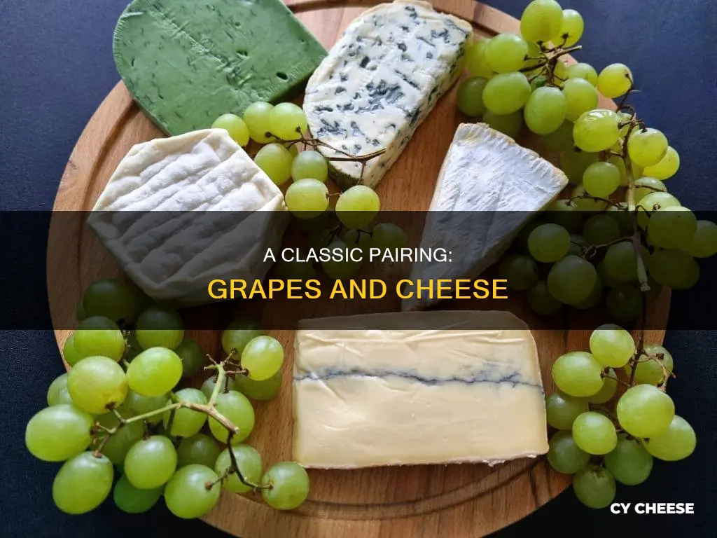 why are grapes and cheese served together