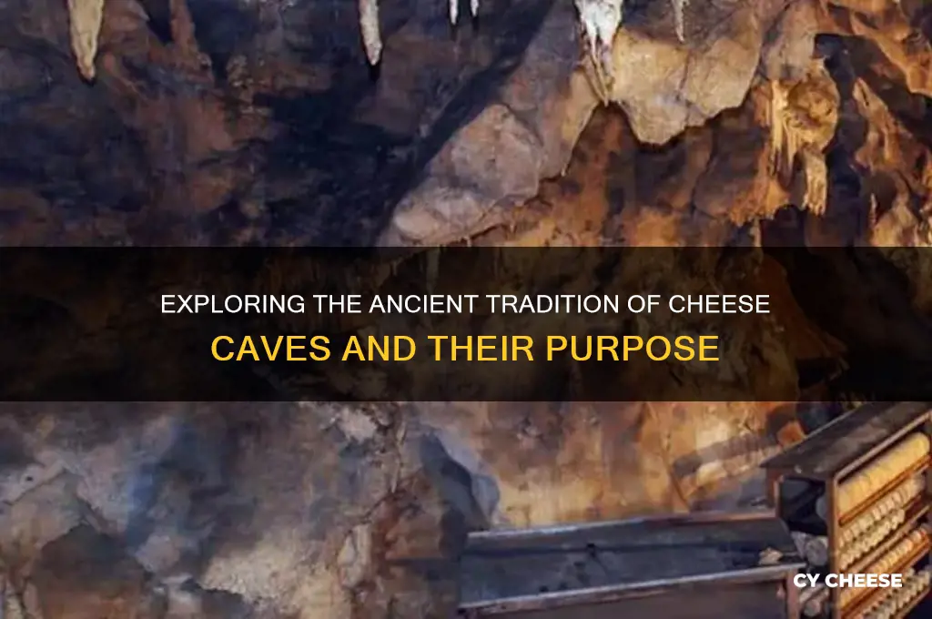 why are there cheese caves