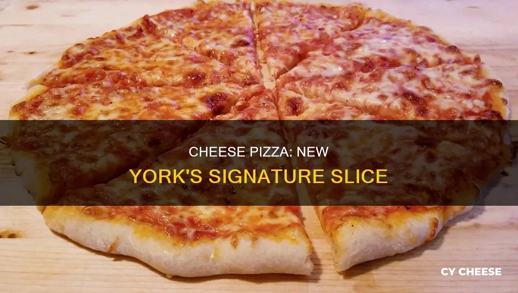 why cheese pizza new york