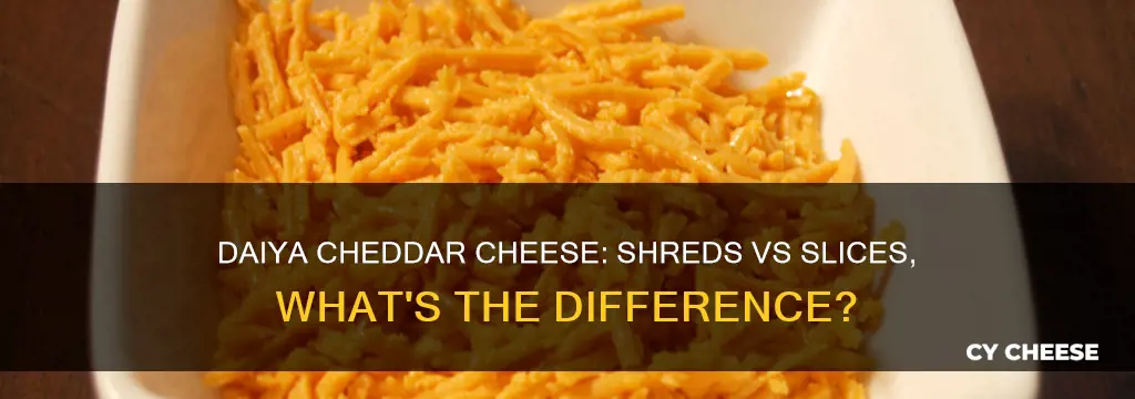 why daiya cheddar cheese shred taste different than slices