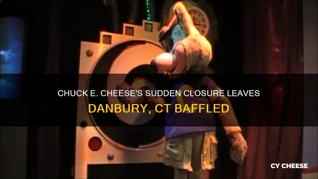 why did chuck e cheese close in danbury ct