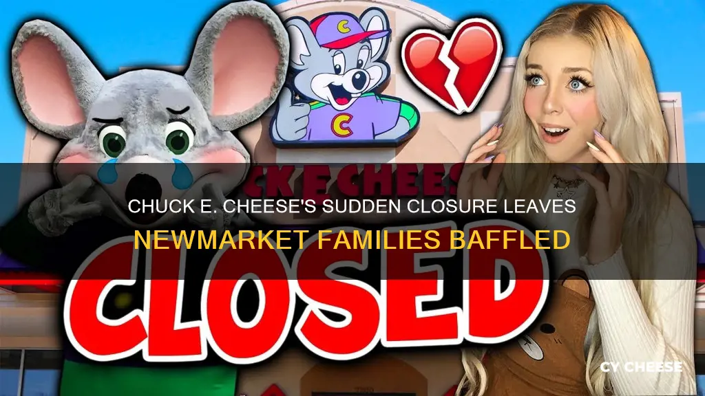 why did chuck e cheese close in newmarket