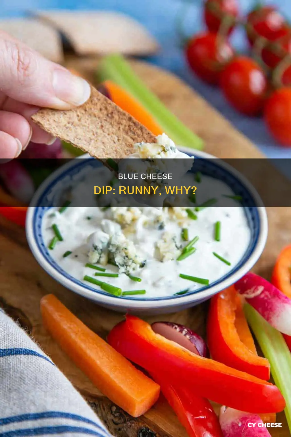 why did my blue cheese dip get runny