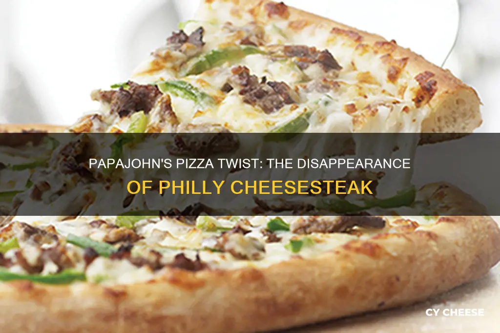 why did papajohns stop phily cheese steak pizza