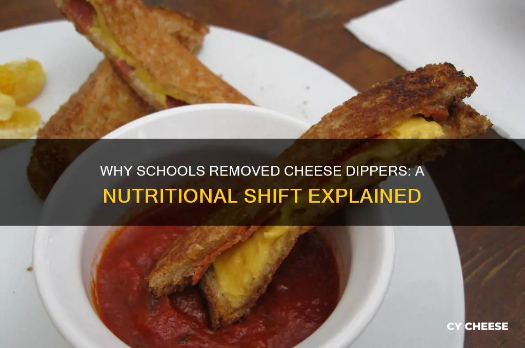 why did they take away cheese dippers in schools
