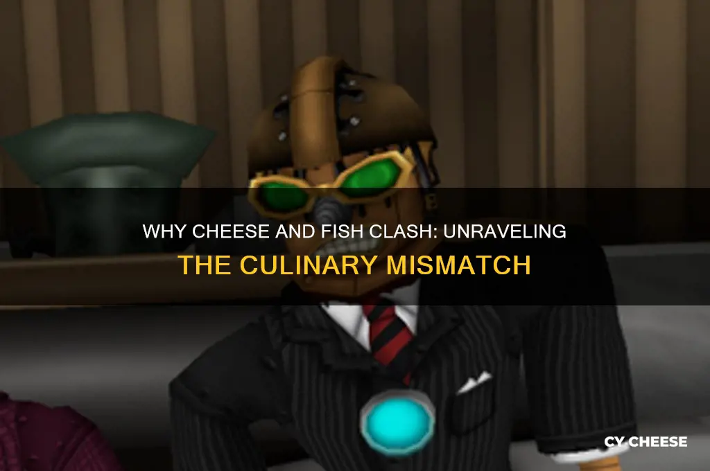 why do cheese and fish not go together