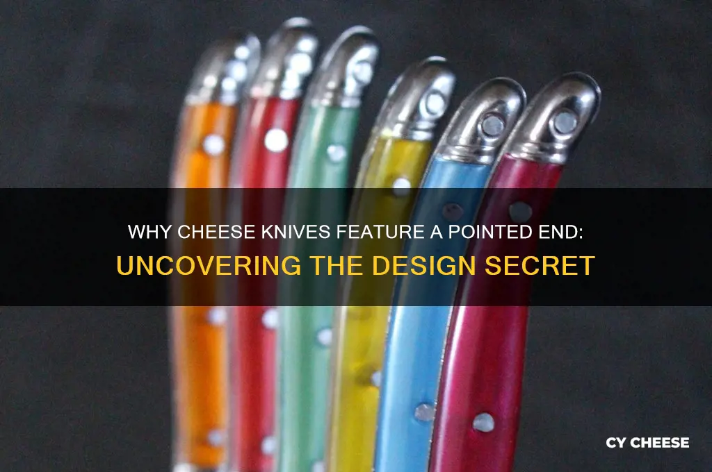 why do cheese knives have a pointed end