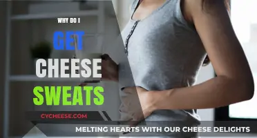 Cheese Sweats: Why Do I Get Them?