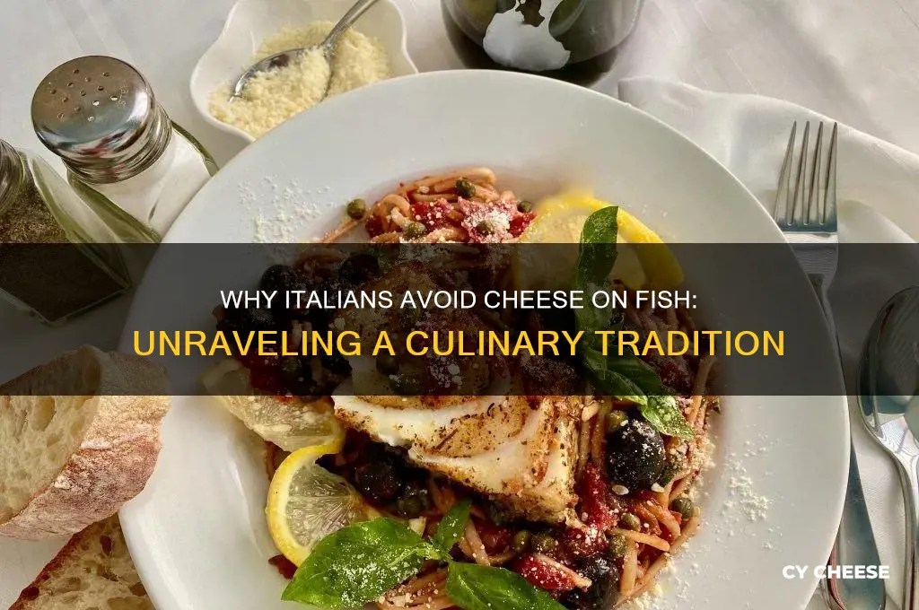 why do italians say no cheese on fish