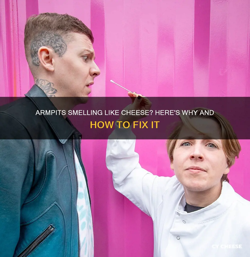 why do my armpits smell like cheese